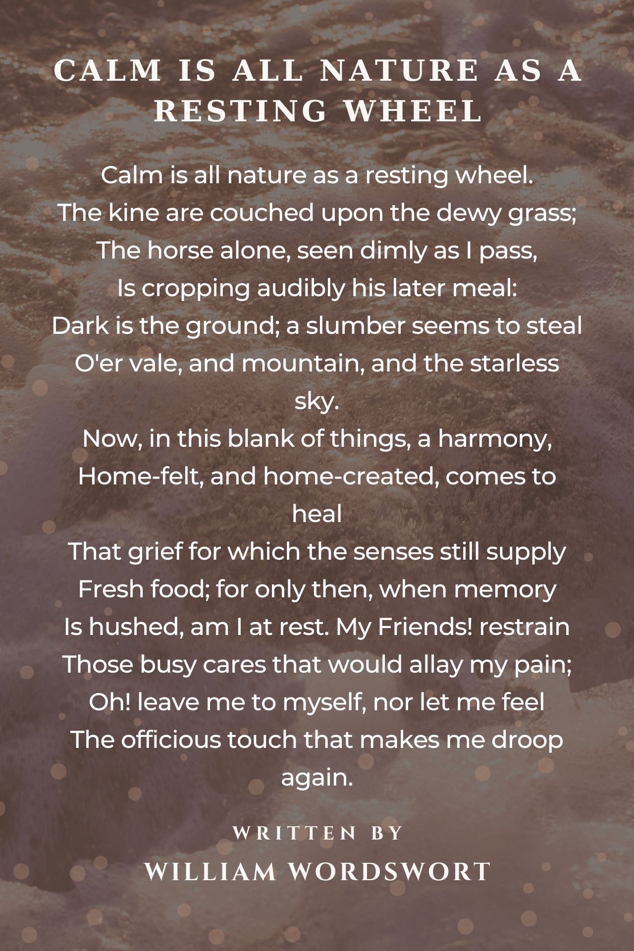 Calm Is All Nature As A Resting Wheel