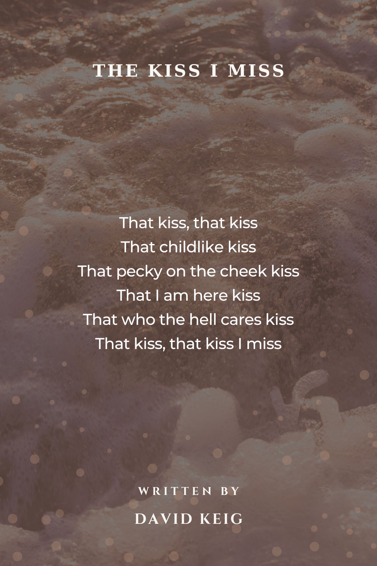 The Kiss I Miss