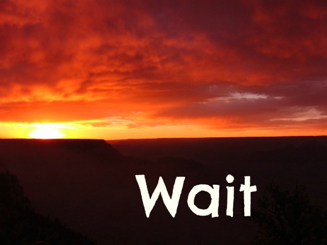 Wait. Listen. Don't Walk Away.