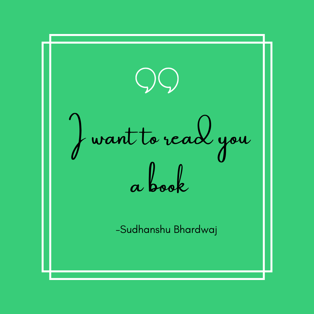 I Want To Read A Book To You.