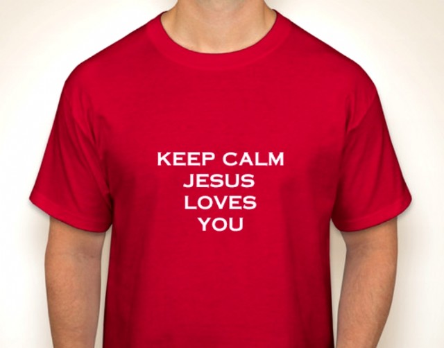 Keep Calm Jesus Loves You
