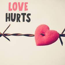 Love Hurts  And
