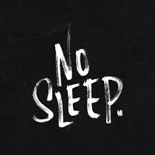 No Sleep And