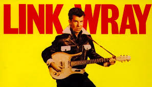The Legend That Is Link Wray