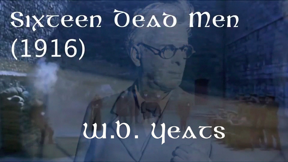 Dezesseis Homens Mortos - Wb Yeats -Translated