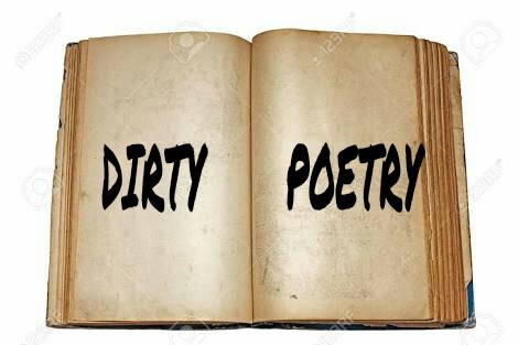 Dirty Poetry
