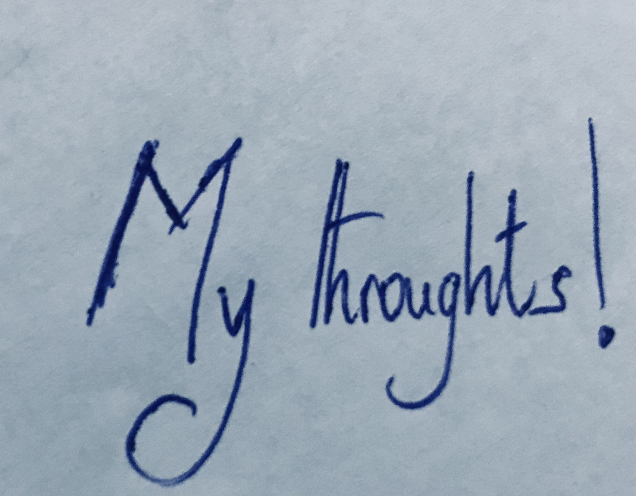 My Thoughts