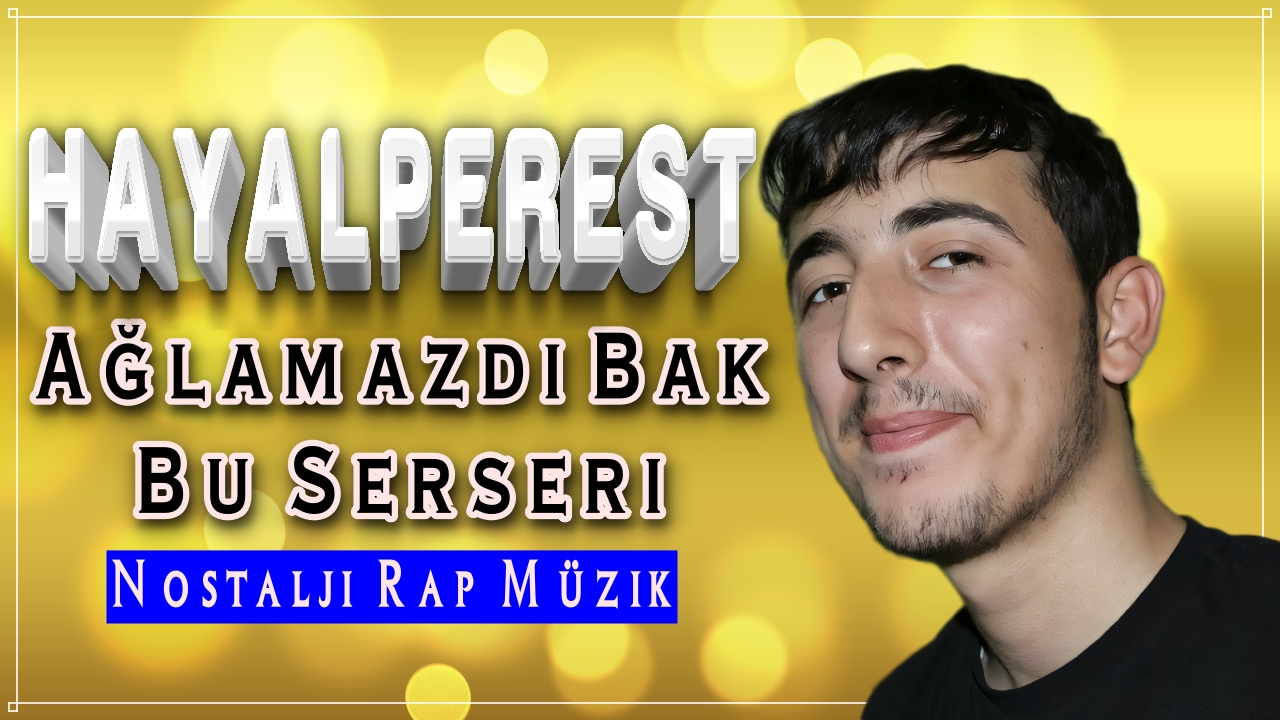 Hayalperest - Ağlamazdı Bak Bu Serseri
