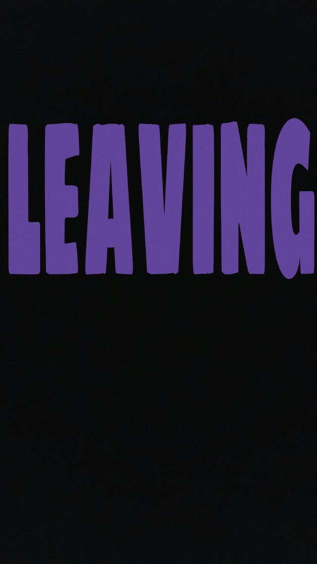 Leaving