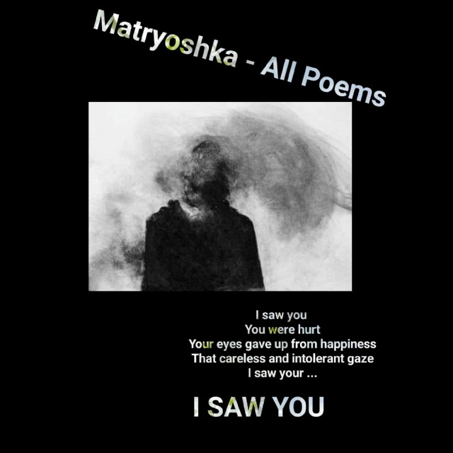 Matryoshka - All Poems - I See You