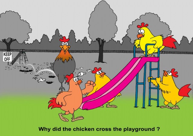 Why Did The Chicken Cross The Playground?