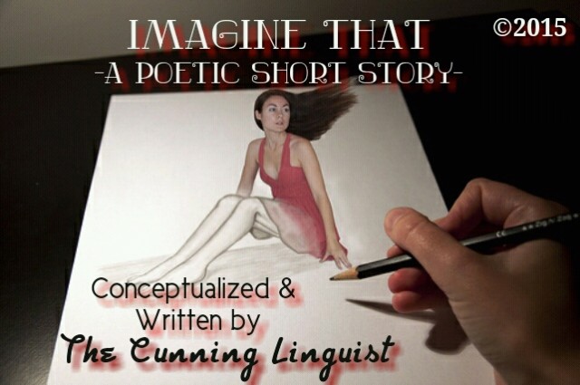 Imagine That {a Poetic Short Story}