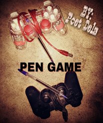 Pen Game (By Poetic Dela)