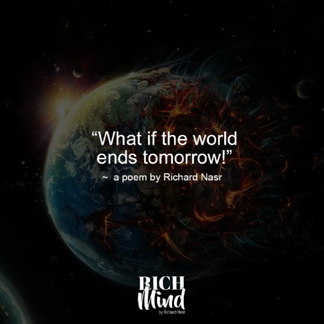 What If The World Ends Tomorrow