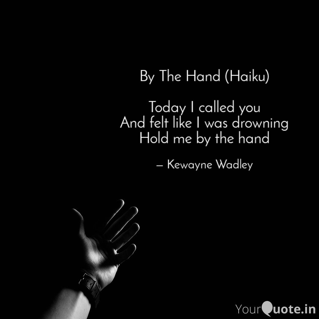 By The Hand (Haiku)