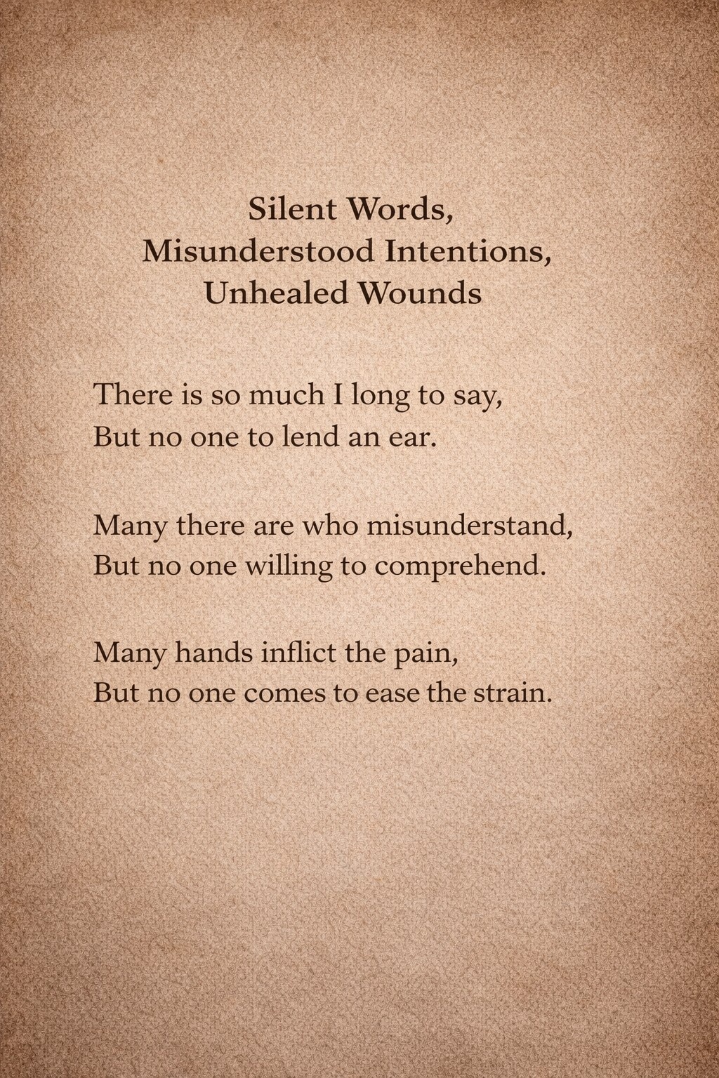 Silent Words, Misunderstood Intension, Unhealed Wounds