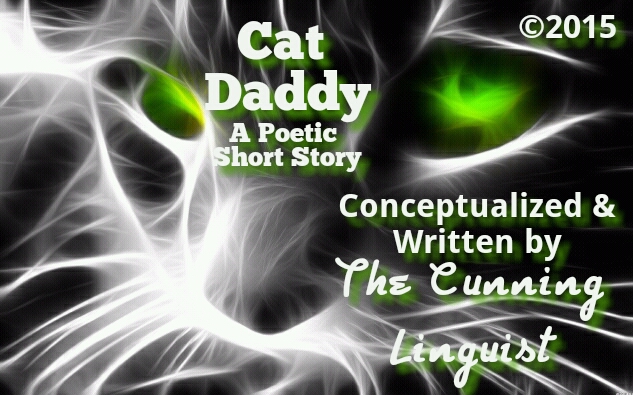 Cat Daddy {a Poetic Short Story}