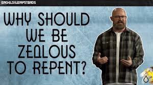 Zealous Untiring Repentance