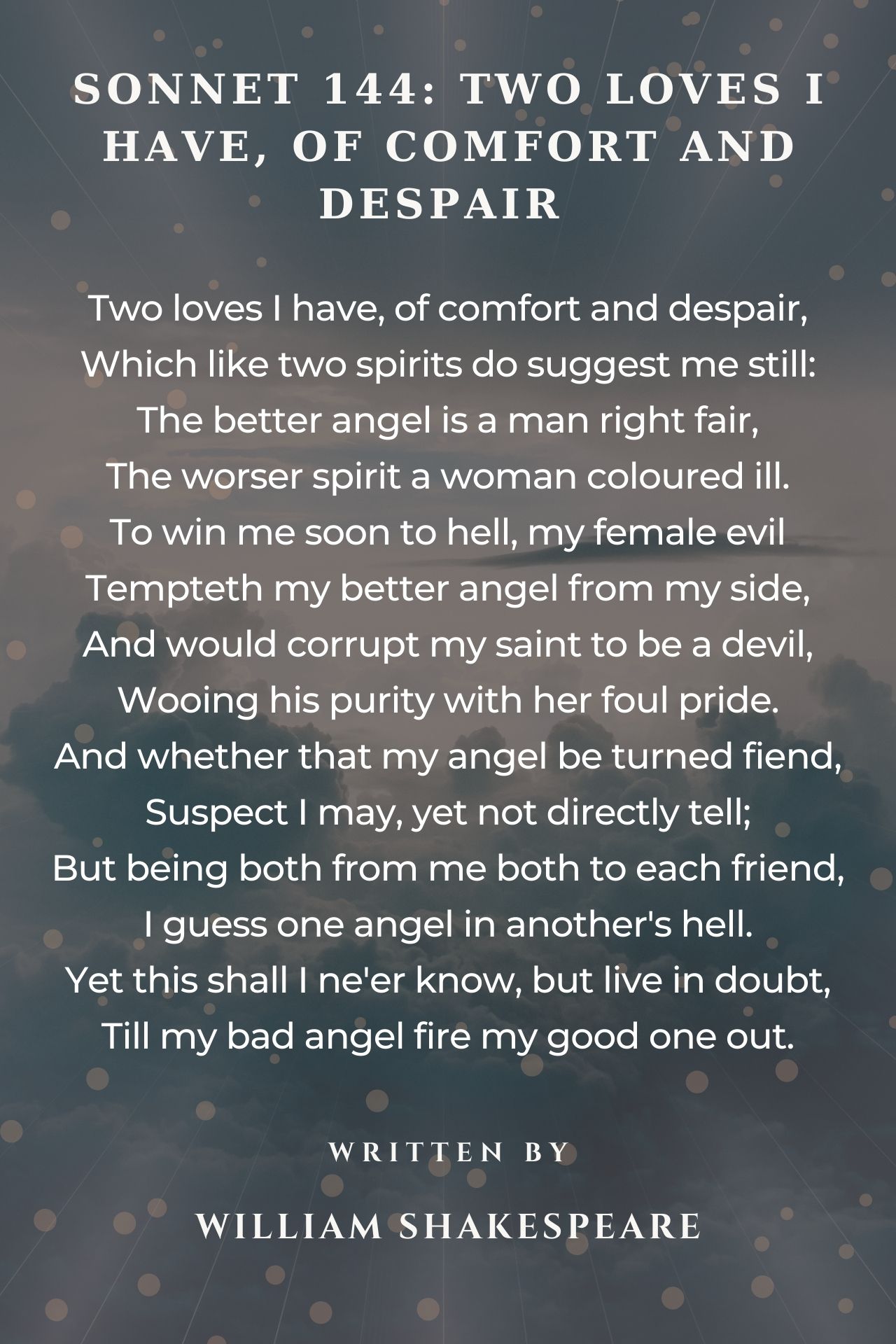 Sonnet 144: Two Loves I Have, Of Comfort And Despair