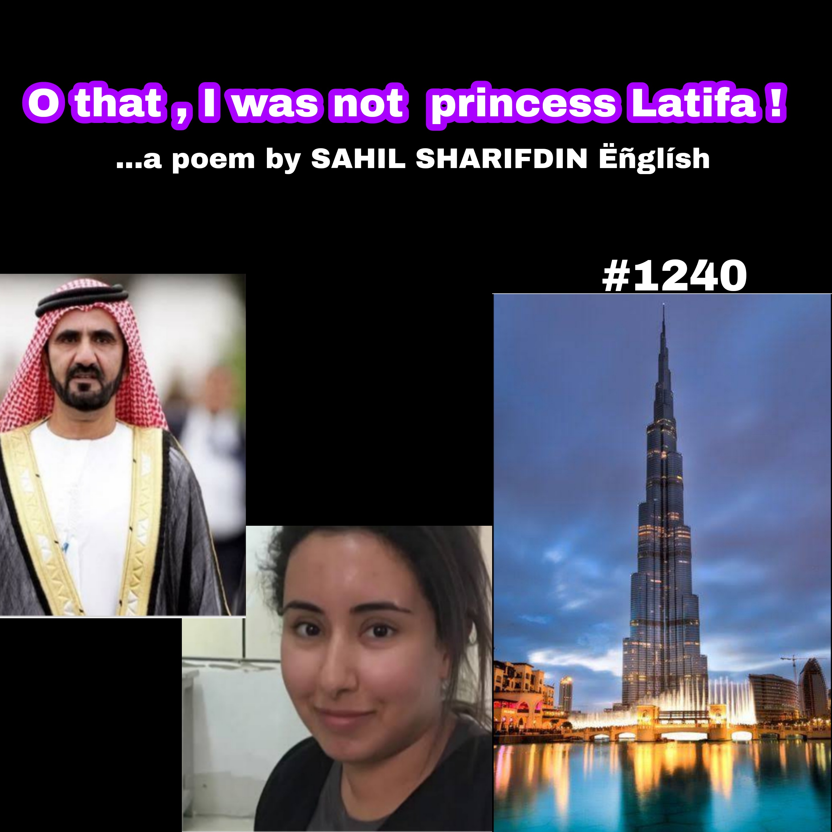 O That, I Was Not  Princess Latifa!