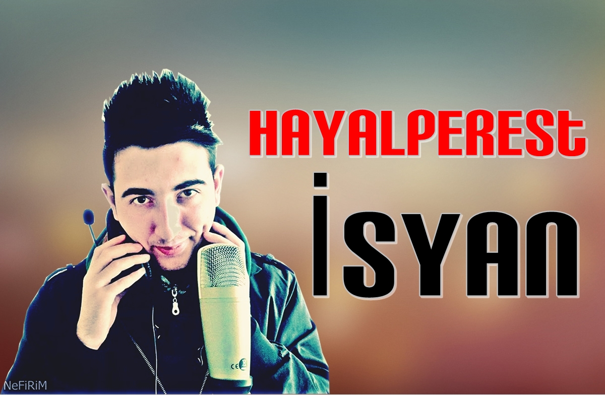 Hayalperest - İsyan