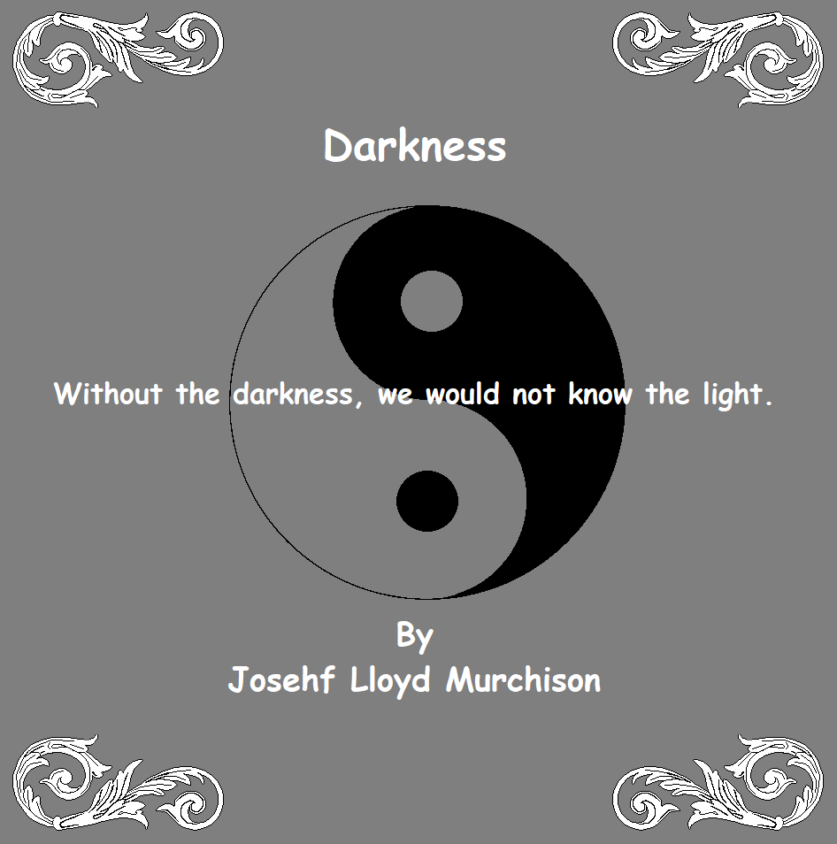 Darkness