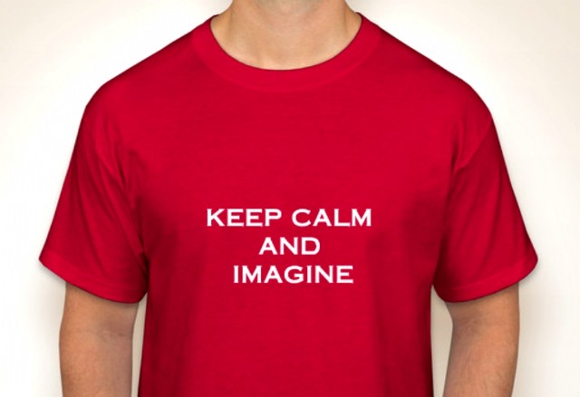 Keep Calm And Imagine