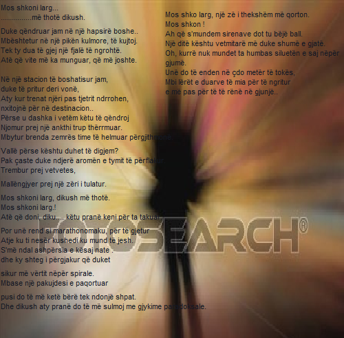 Mos Shkoni Larg..................Më Thotë Dikush.