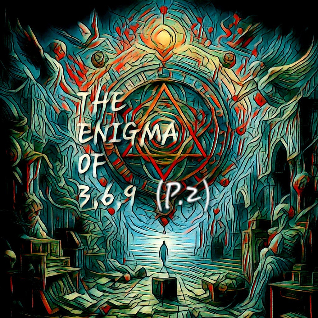 Enigma 3,6,9 (P.2)