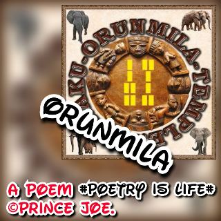 Orunmila An Historical Poem From The Debt Of Our Ages From#poetry Is Life#(Prince Joe)