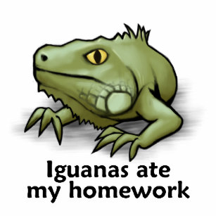 My Iguana Ate My Homework!