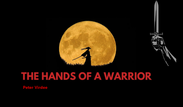 The Hands Of A Warrior | Peter Virdee