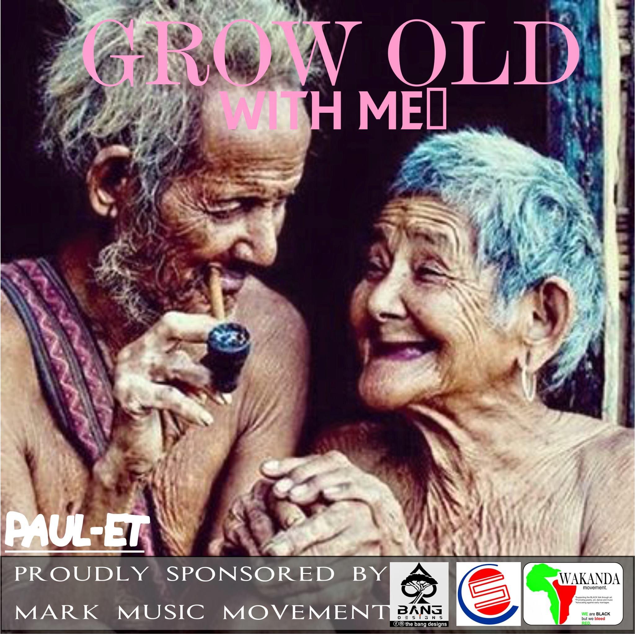 Grow Old With Me.