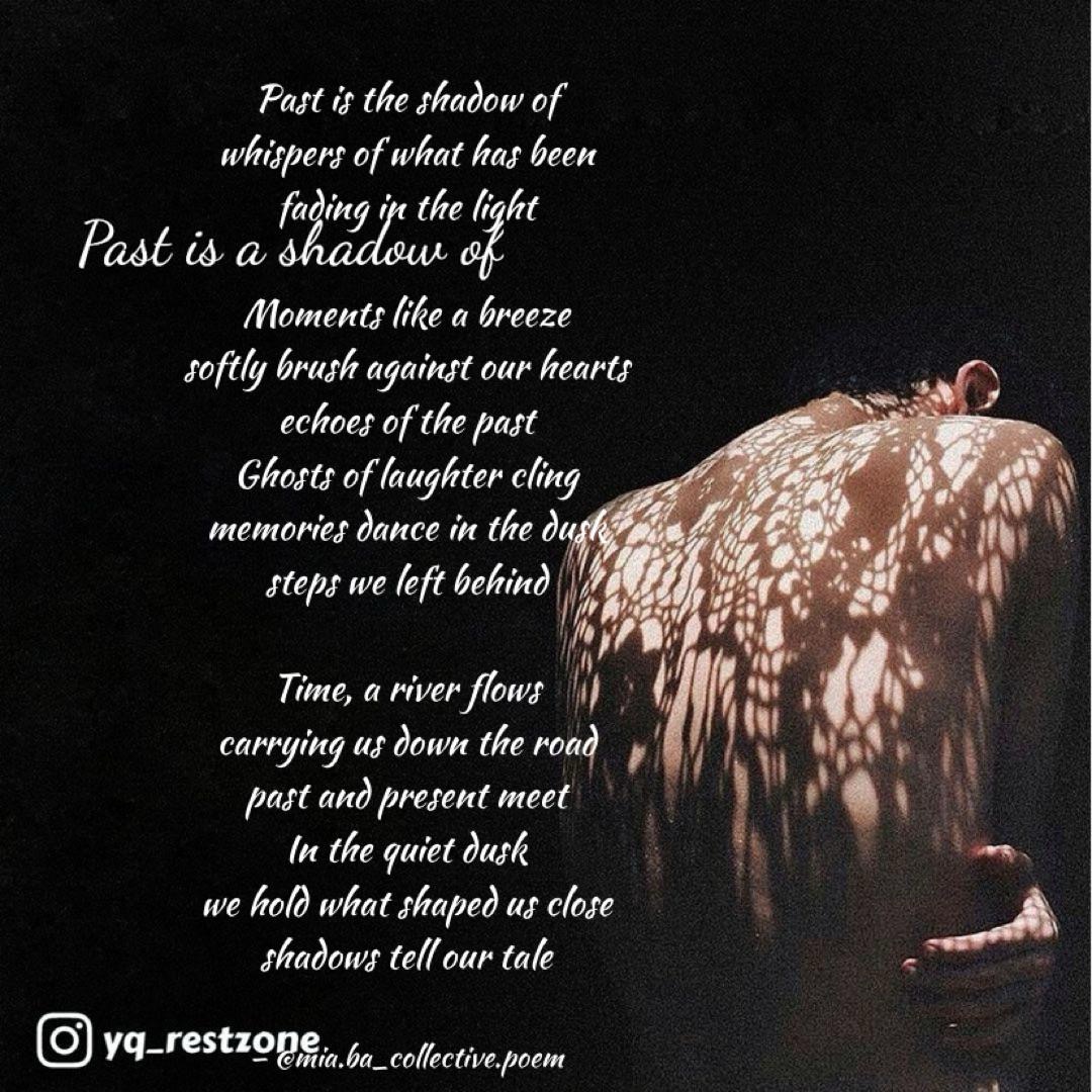 Past Is The Shadow Of