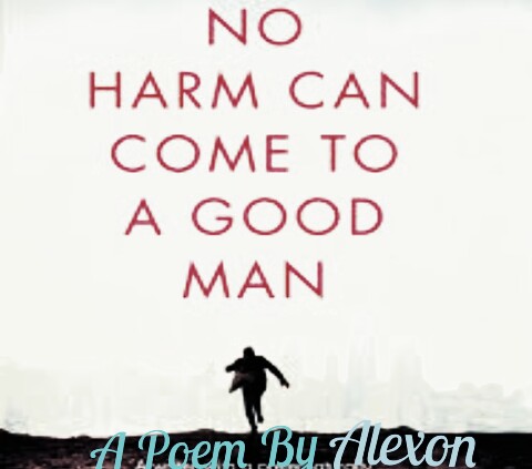 Nothing_Harms_The_Good_Man