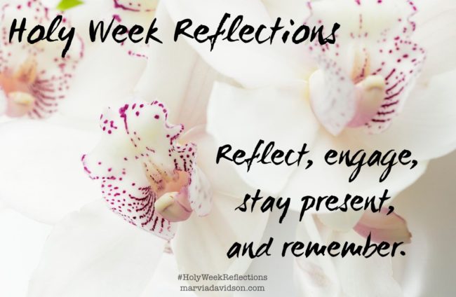 Reflections This Easter Week