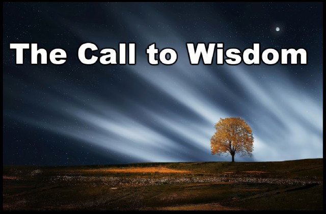 The Call To Wisdom