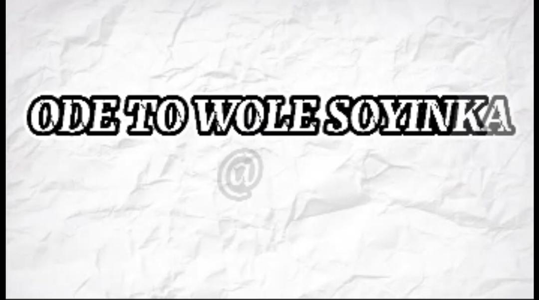 Ode To Wole Soyinka - The Man I Would Never Be