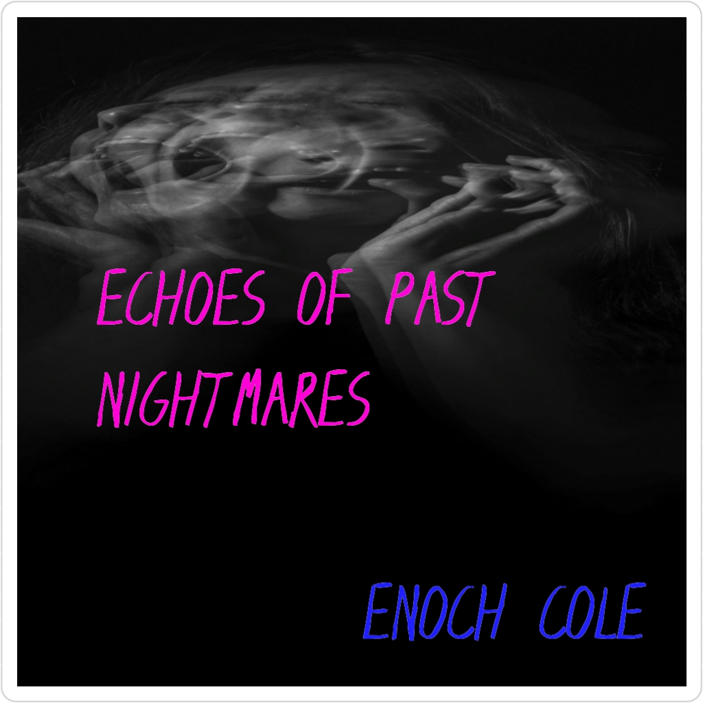 Echoes Of Past Nightmares