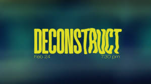 Deconstruct...