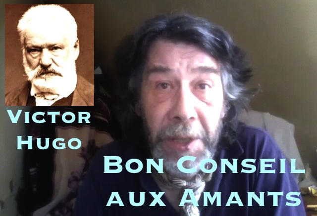 ‎نصيحة جيدة عن الخاطبين (Victor Hugo's « Bon Conseil aux Amants »)