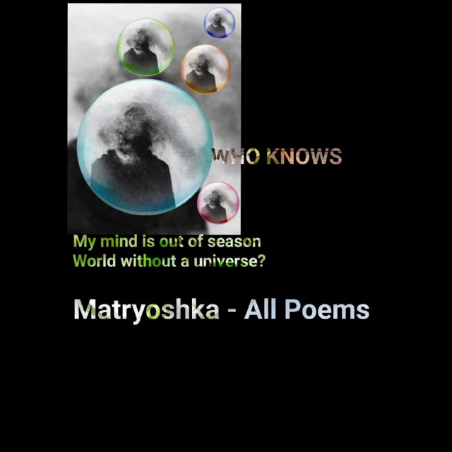 Matryoshka - All Poems-I Don't Know