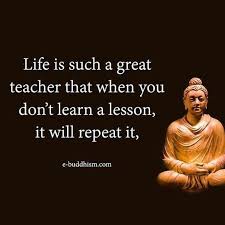 Life Is A Great Teacher