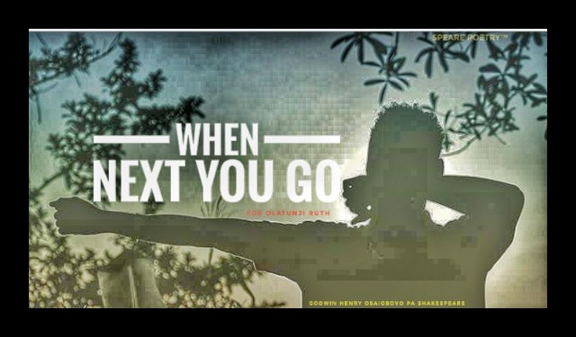 When Next You Go