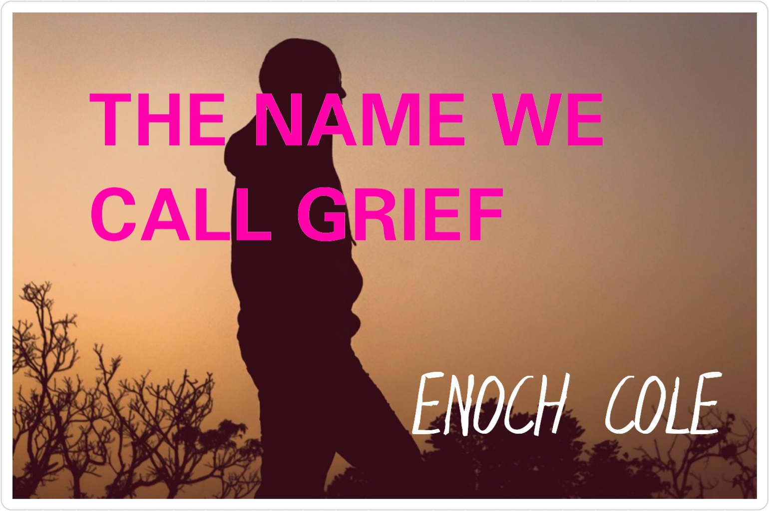 The Name We Call Grief
