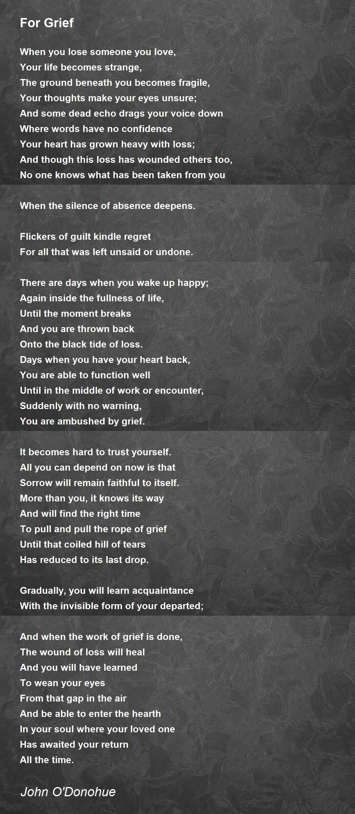 For Grief For Grief Poem by John O'Donohue