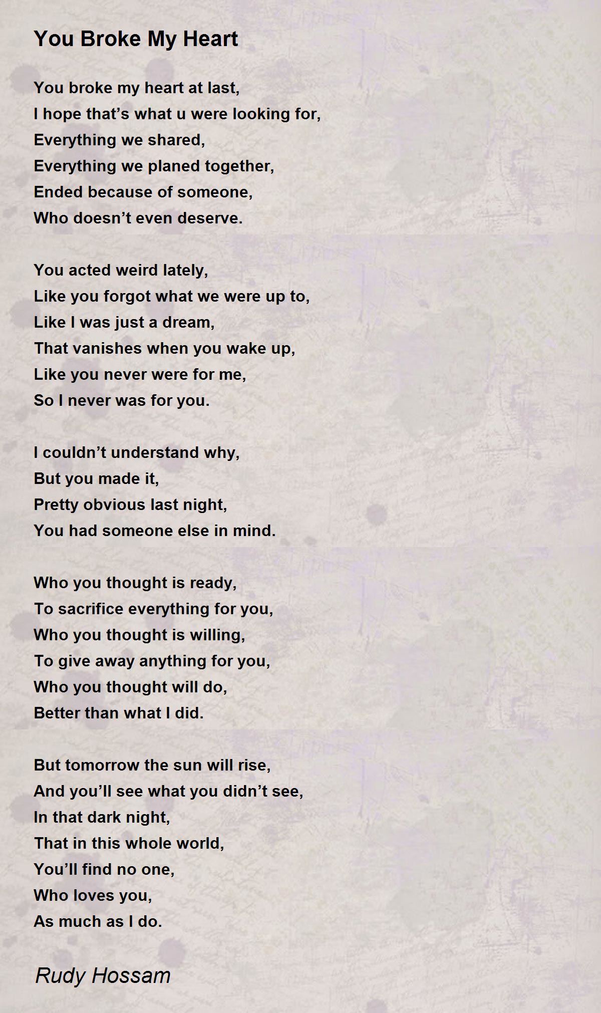 You Broke My Heart - You Broke My Heart Poem by Rudy Hossam