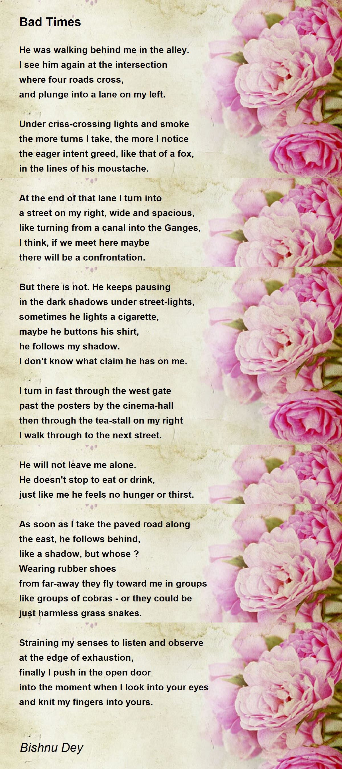 Bad Times Bad Times Poem by Bishnu Dey