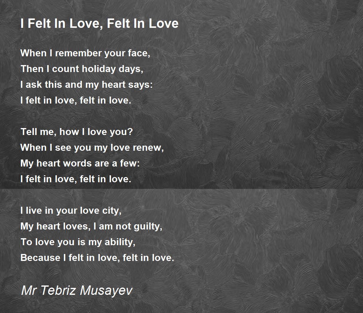 I Felt In Love, Felt In Love by Mr Tebriz Musayev I Felt In Love