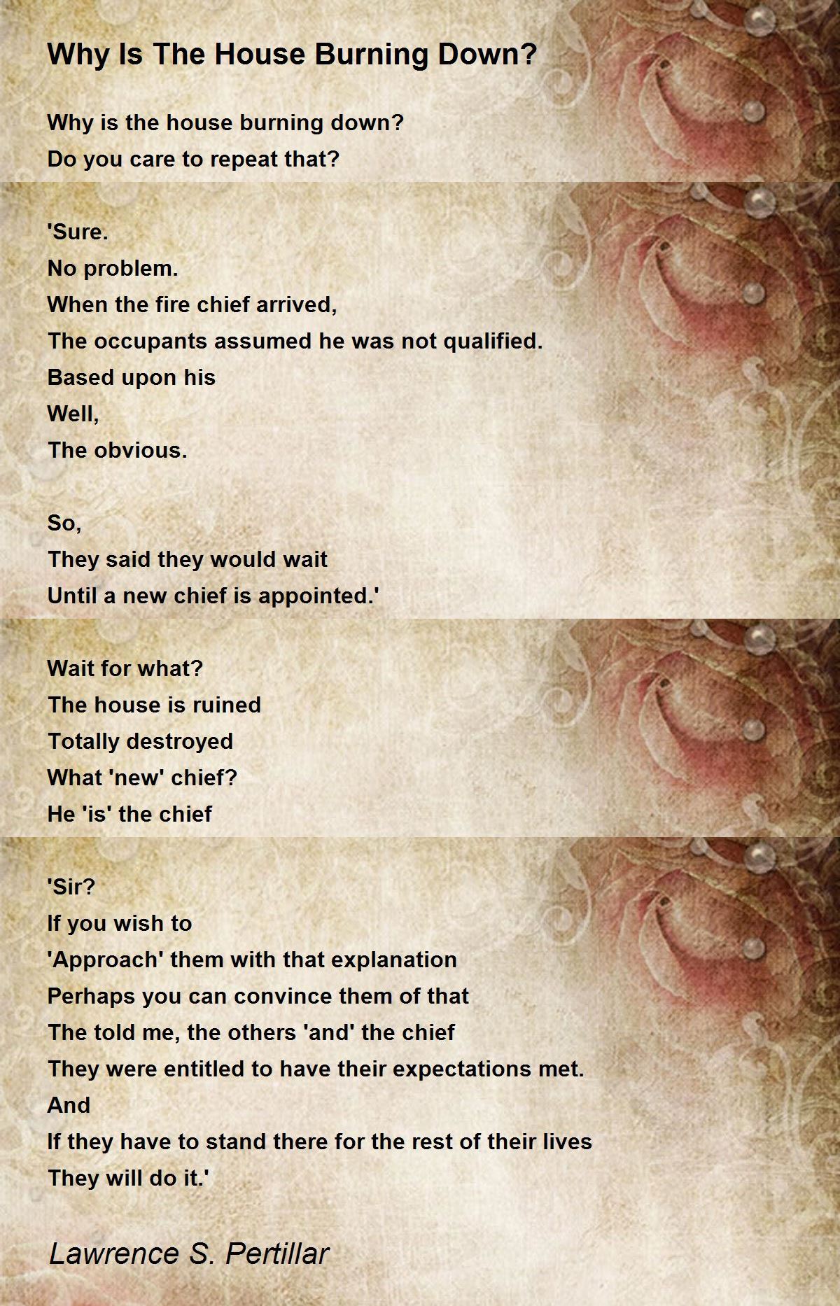 Why Is The House Burning Down? by Lawrence S. Pertillar Why Is The